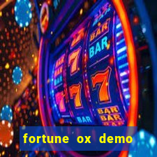 fortune ox demo dinheiro infinito